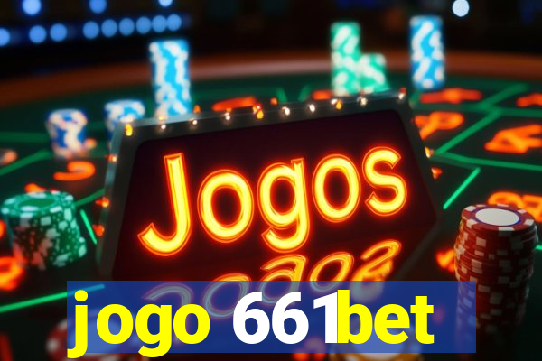 jogo 661bet